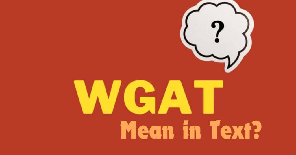 WGAT" Mean in Text