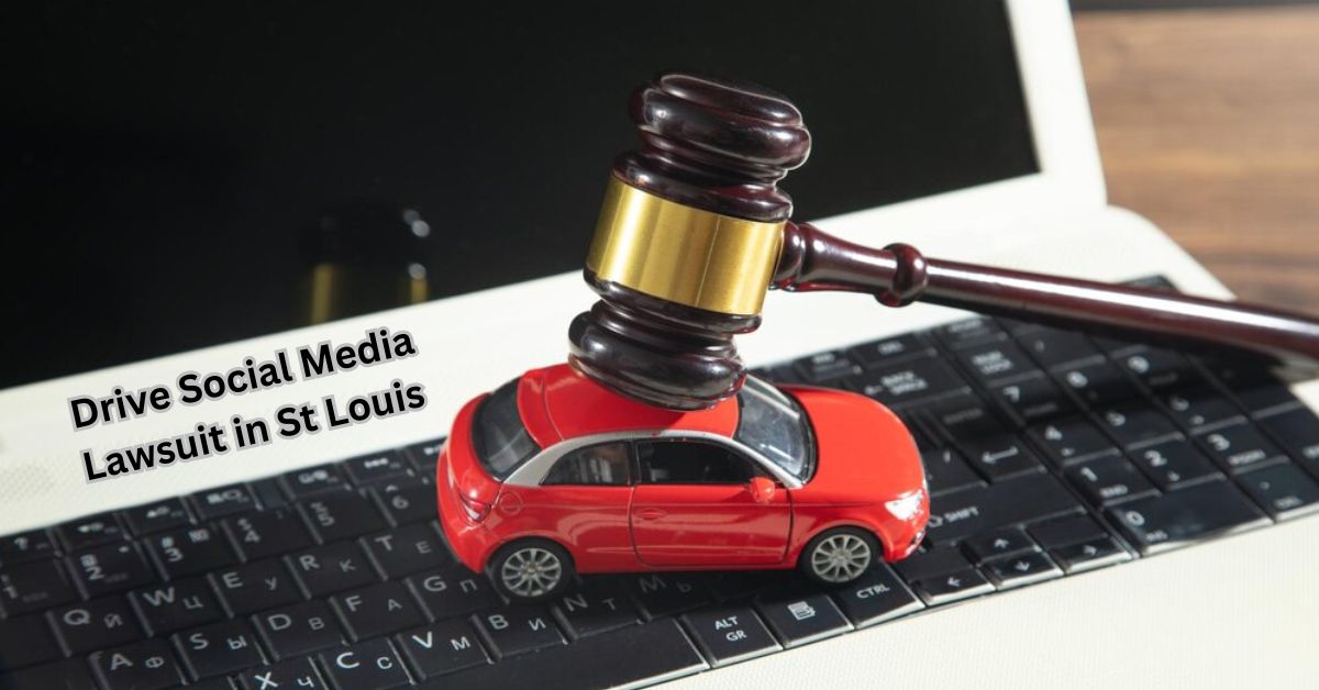 Drive Social Media Lawsuit in St Louis