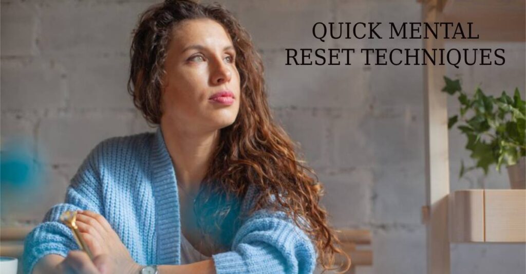 Quick mental reset techniques